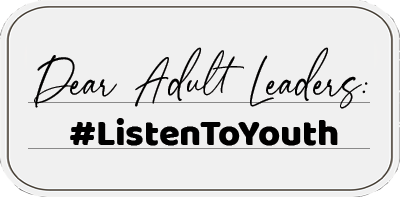 Dear Adult Leaders: #ListenToYouth