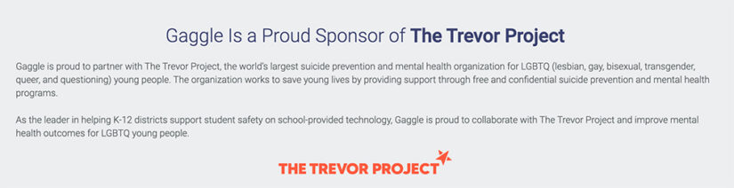 A screenshot from Gaggle's website. Gray box with text that says Gaggle is a Proud Sponsor of The Trevor Project.